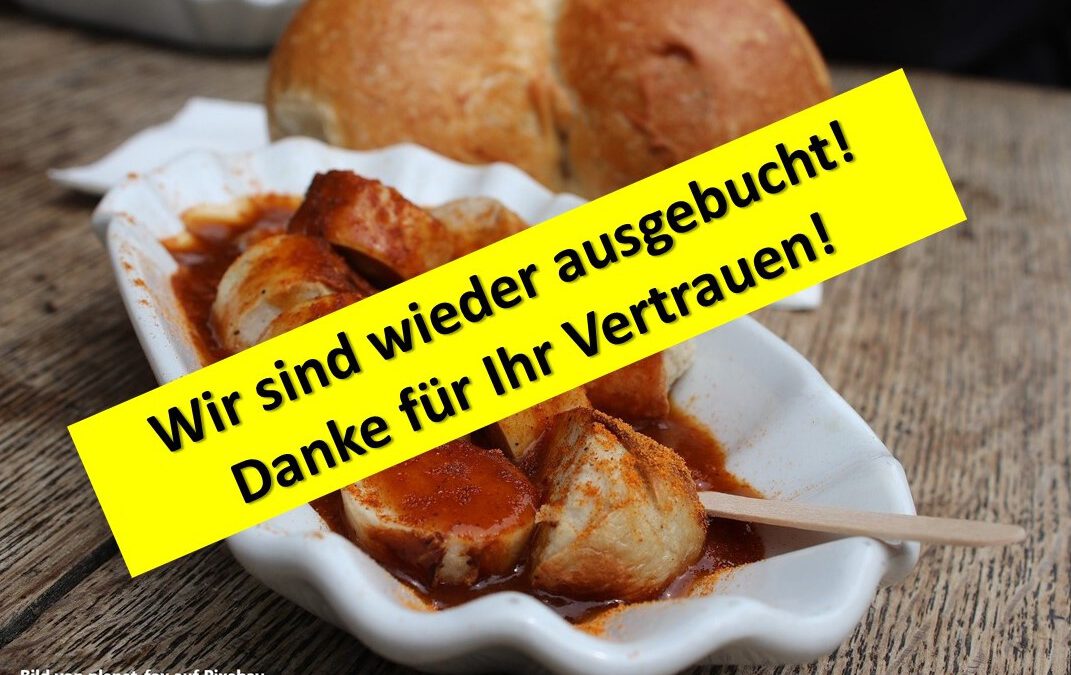 „Zum vorerst letzten Mal: Heimservice zum Vatertag: Es gibt Currywurst“ (aber auch für Mütter)