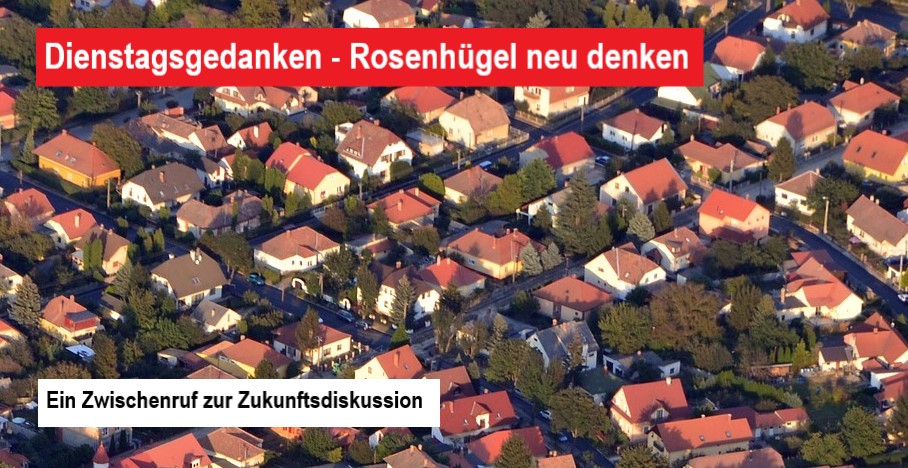 Dienstagsgedanken: „Rosenhügel neu denken“
